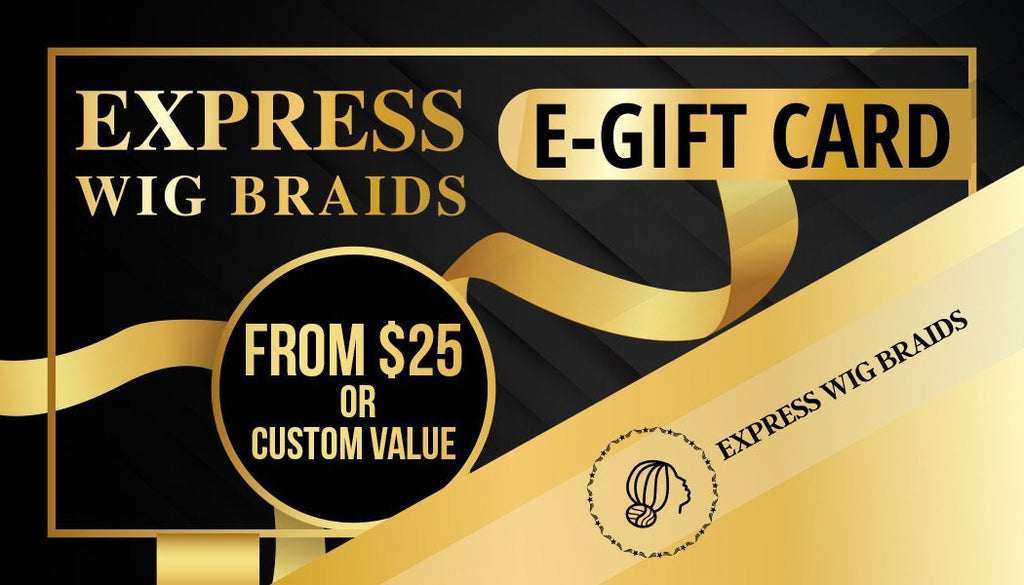 Gift Card - Express Wig Braids